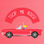 Tech Me House