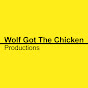 Wolf Got The Chicken Productions