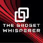 The Gadget Whisperer