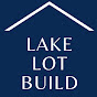 Lake Lot Build