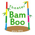 テアトルバンブーTheater BamBoo