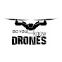 Do You Know Drones?