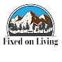 Fixed on Living