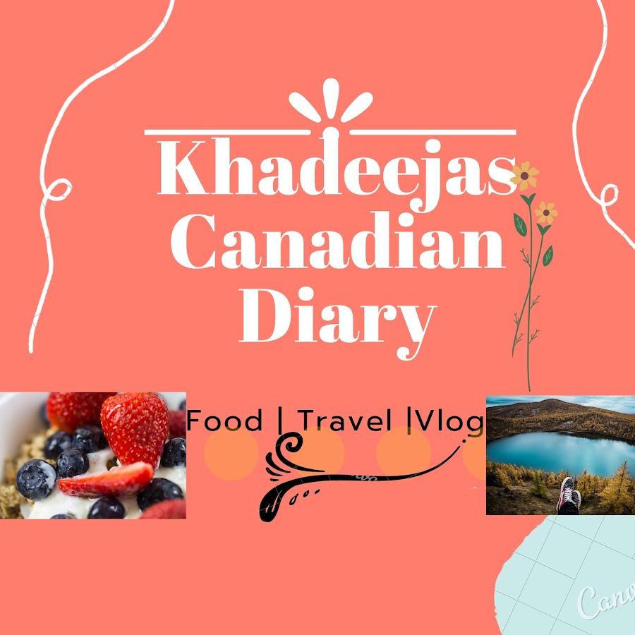Khadeeja's Canadian Diary @KhadeejasCanadianDiary