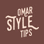 Omar Style Tips