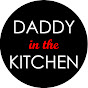 Daddy In the Kitchen