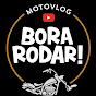 Canal Bora Rodar!