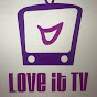 LOVE IT TV - Nature, health, ethics and the arts