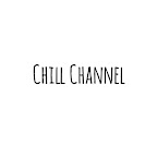 Chill Channel