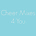 Cheer Mixes 4 You