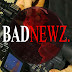 BADNEWZCREW