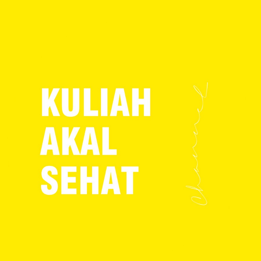 KULIAH AKAL SEHAT @KULIAHAKALSEHAT
