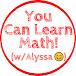 You Can Learn Math with Alyssa