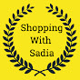 Shopping With Sadia