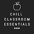 Chill Classroom Essentials