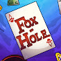 Down the Fox-Hole