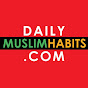 Daily Muslim Habits