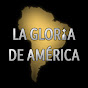 La Gloria de América