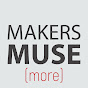 MORE Maker's Muse