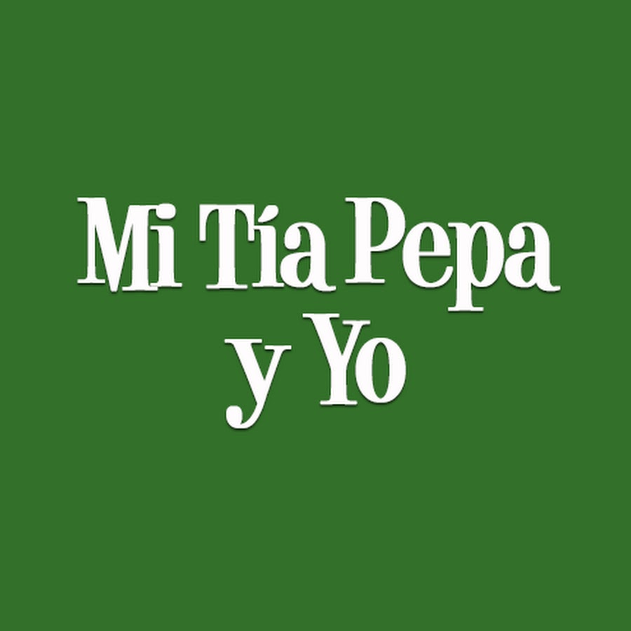 Mi Tia Pepa y yo - YouTube