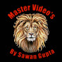 Master Video's By Sawan Gupta