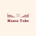 Hausa Tube