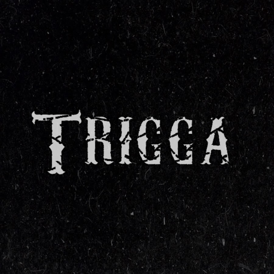 Trigga - YouTube