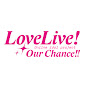 Love Live: Our Chance!