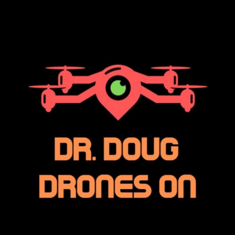 Ready go to ... https://www.youtube.com/channel/UC0myQY8QO-UEmtz6gQyw_vA [ Dr. Doug Drones On]