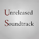 Unreleased Soundtrack - New