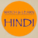 Watch and Learn Hindi