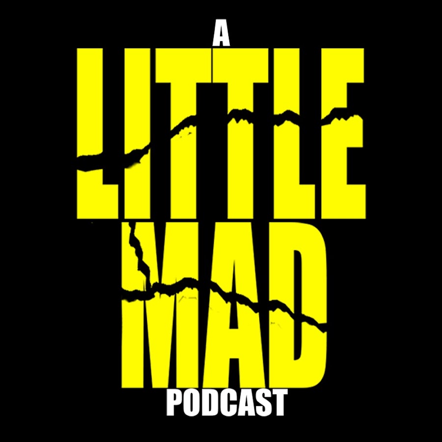 A Little Mad Podcast