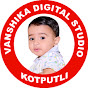 VANSHIKA FILMS KOTPUTLI