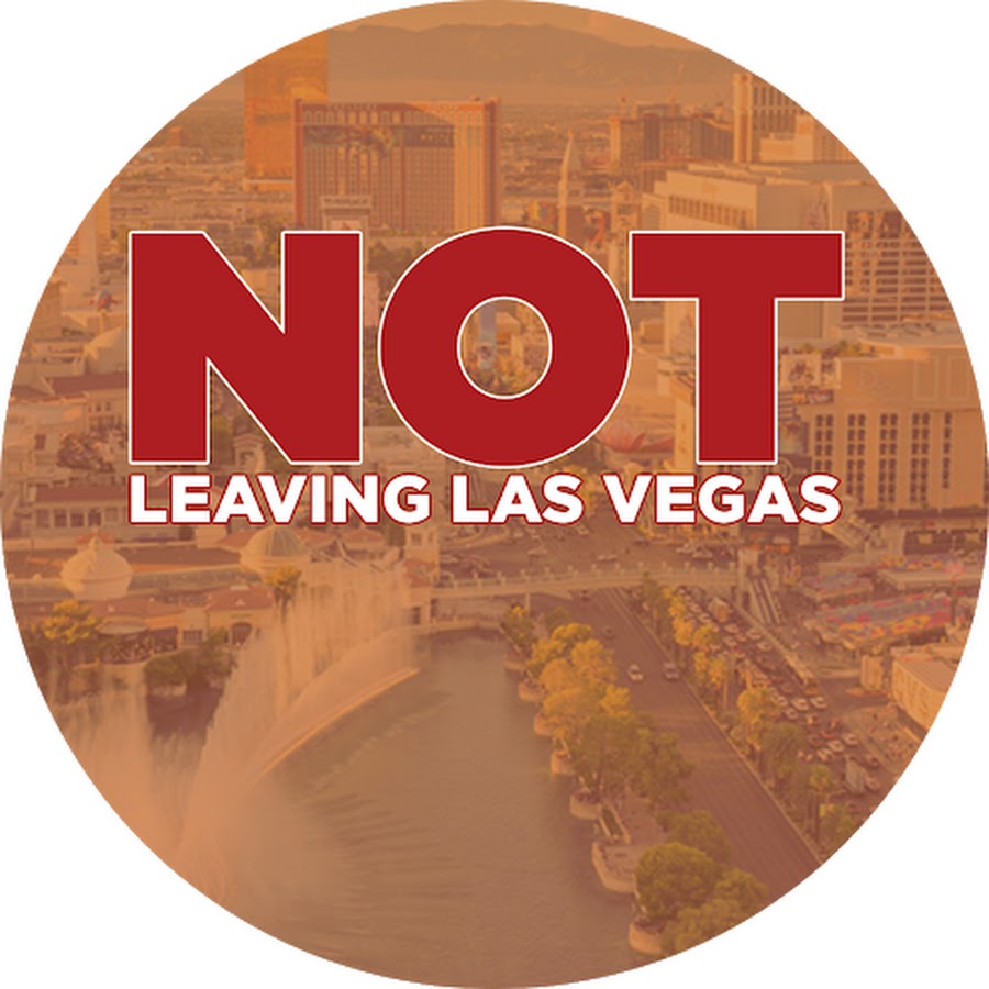 Not Leaving Las Vegas - a Vegas Video Channel