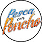 Pesca con Poncho