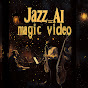 Jazz_Magic Video