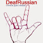 Deaf Russian (deafrussian)