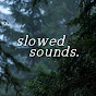 slowed sounds