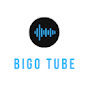 BIGO TUBE