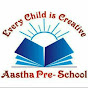 Aastha Pre-school