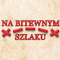 Na bitewnym szlaku