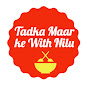 Tadka Maar Ke With Nilu