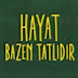 Hayat Bazen Tatlıdır