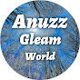 Anuzz Gleam World