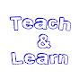 Teach & Learn