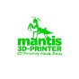 Mantis 3D Printer