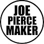 Joe Pierce Maker