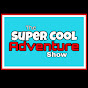 The Super Cool Adventure Show