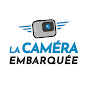 La Caméra Embarquée