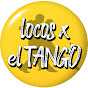 locos X el TANGO